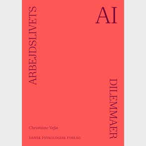 Arbejdslivets Dilemmaer - Ai - Christina Vejl - Bog
