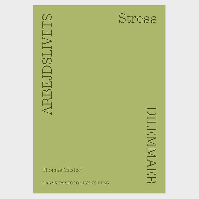 Arbejdslivets Dilemmaer - Stress - Thomas Milsted - Bog