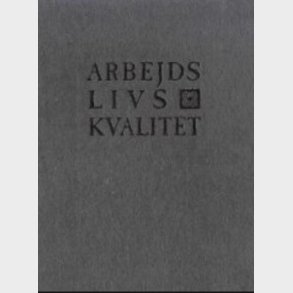 Arbejdslivskvalitet - Sren Ventegodt - Bog