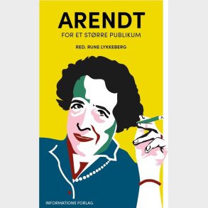 Arendt For Et St�rre Publikum - Rune Lykkeberg (red.) - Bog