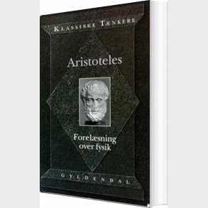 Aristoteles' Forel�sning Over Fysik - Aristoteles - Bog