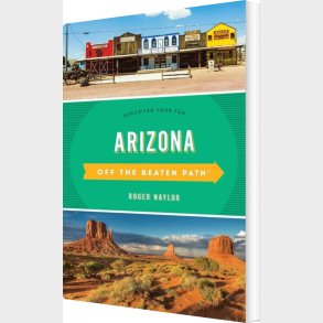 Arizona Off The Beaten Path: Discover Your Fun - Roger Naylor - English Book