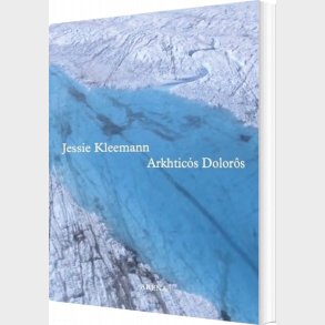 Arkhtic�s Dolor�s - Jessie Kleemann - Bog