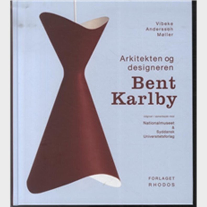 Arkitekten Og Designeren Bent Karlby - Vibeke Andersson M�ller - Bog