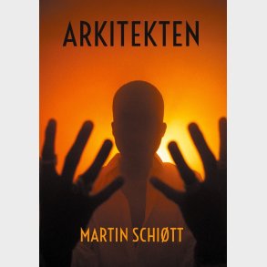 Arkitekten - Martin Schi�tt - Bog