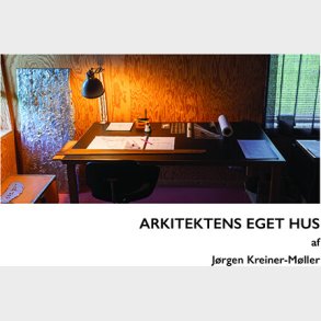Arkitektens Eget Hus - J�rgen Kreiner-m�ller - Bog