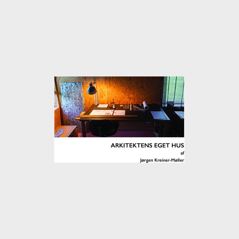 Arkitektens Eget Hus - J�rgen Kreiner-m�ller - Bog
