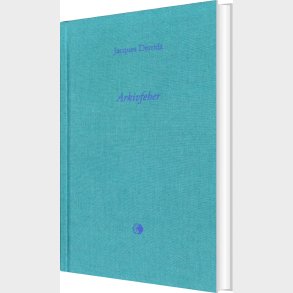 Arkivfeber - Jacques Derrida - Bog