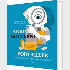 Arkivgutterne Fort�ller - J�rgen Mikkelsen - Bog