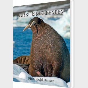 Arktisk Elfenben - Finn Kjeld Hansen - Bog