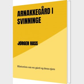 Arnakkeg�rd I Svinninge - J�rgen Hass - Bog