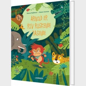 Arnold Er Rivravruskende Rasende - Nanna Nessh�ver - Bog