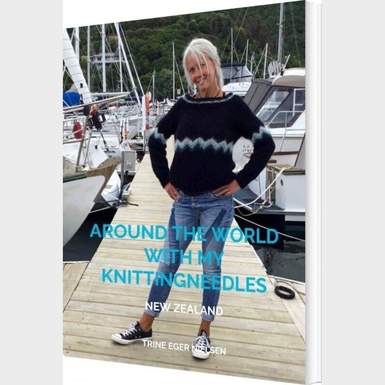 Around The World With My Knittingneedles - Trine Eger Nielsen - English Book