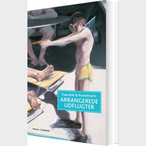 Arrangerede Udflugter - Jette A. Kaarsb�l - Bog