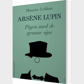 Ars�ne Lupin - Pigen Med De Gr�nne �jne - Maurice Leblanc - Bog