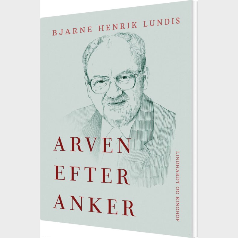 Arven Efter Anker - Bjarne Henrik Lundis - Bog