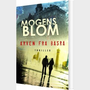 Arven Fra Basra - Mogens Blom - Bog