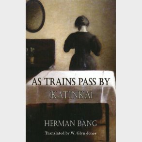 As Trains Pass By - Herman Bang - English Book