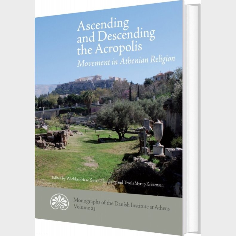 Ascending And Desending The Acropolis - Troels Myrup Kristensen - English Book