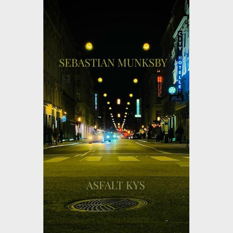 Asfalt Kys - Sebastian Malthe Munksby - Bog