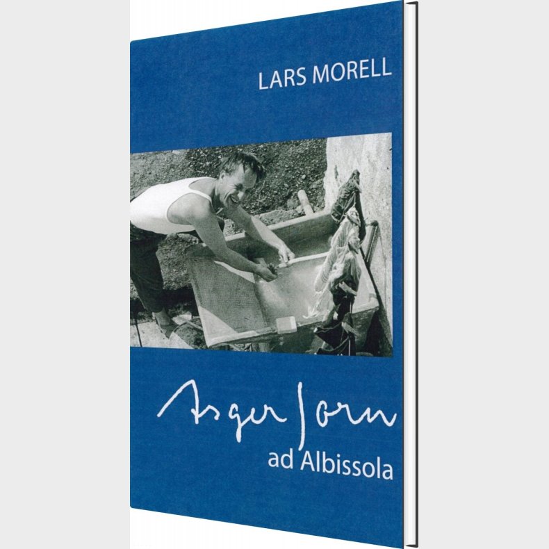 Asger Jorn Ad Albissola - Lars Morell - Bog