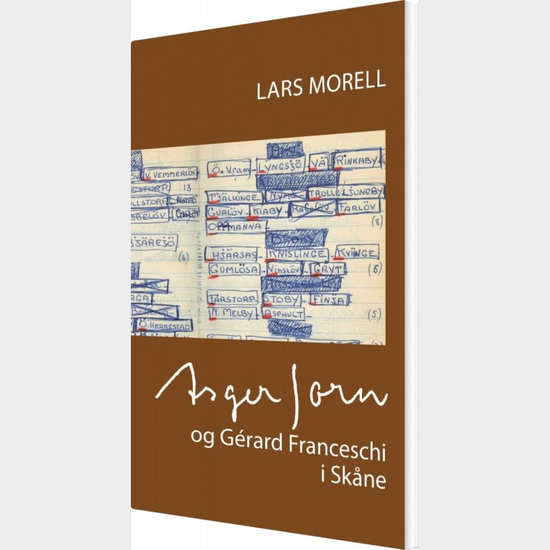 Asger Jorn Og G�rard Franceschi I Sk�ne - Lars Morell - Bog
