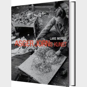 Asger Jorns Kunst - Lars Morell - Bog