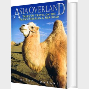 Asia Overland - Bijan Omrani - English Book