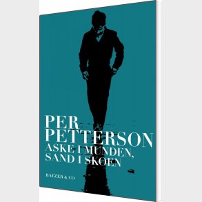 Aske I Munden, Sand I Skoen - Per Petterson - Bog