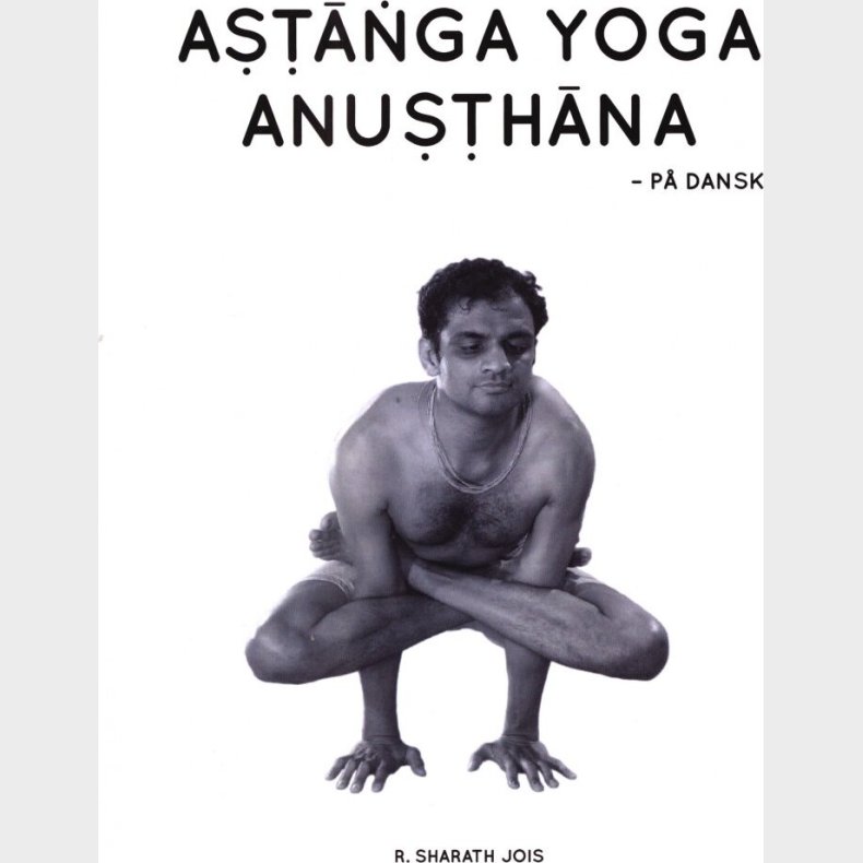 Astanga Yoga Anusthana - R. Sharath Jois - Bog