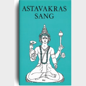 Astavakras Sang - Astavakra-gita - Bog