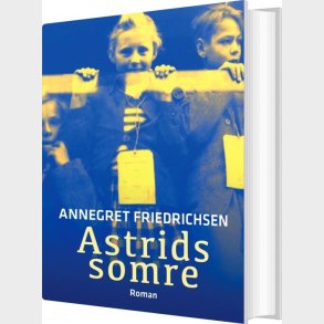 Astrids Somre - Annegret Friedrichsen - Bog