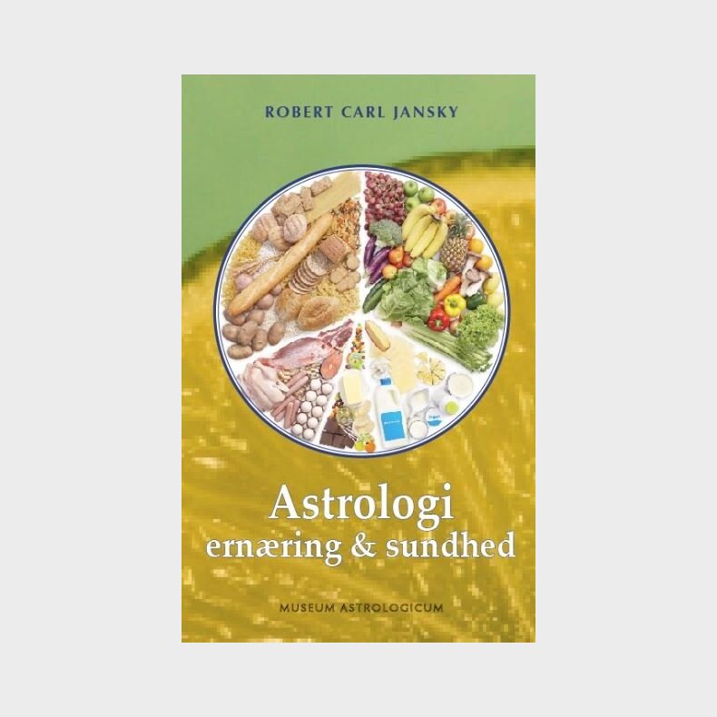 Astrologi, Ern�ring Og Sundhed - Robert Carl Jansky - Bog