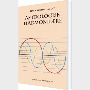 Astrologisk Harmonil�re - John Michael Addey - Bog