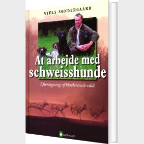 At Arbejde Med Schweisshunde - Niels S�ndergaard - Bog
