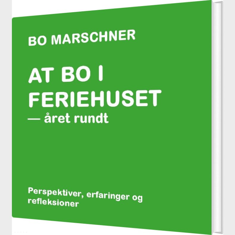 At Bo I Feriehuset - �ret Rundt - Bo Marschner - Bog