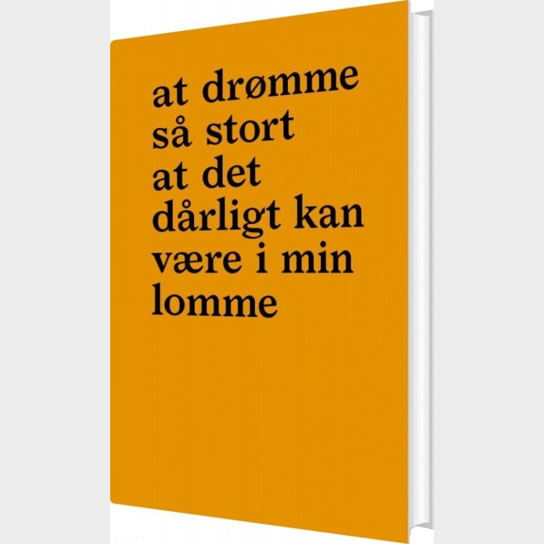 At Dr�mme S� Stort At Det D�rligt Kan V�re I Min Lomme - Flemming Hansen - Bog