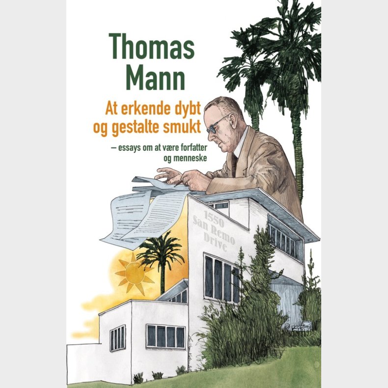 At Erkende Dybt Og Gestalte Smukt - Thomas Mann - Bog