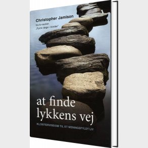 At Finde Lykkens Vej - Christopher Jamison - Bog