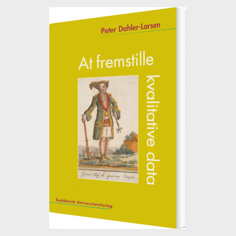 At Fremstille Kvalitative Data - Peter Dahler-larsen - Bog