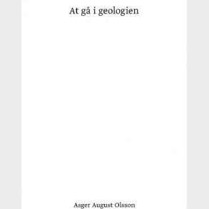 At G� I Geologien - Asger August Olsson - Bog
