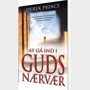 At G� Ind I Guds N�rv�r - Derek Prince - Bog