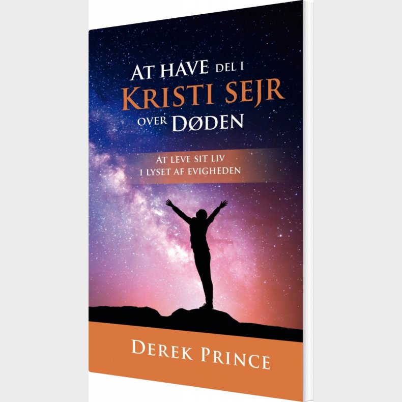 At Have Del I Kristi Sejr Over D�den - Derek Prince - Bog