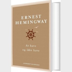 At Have Og Ikke Have - Ernest Hemingway - Bog