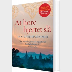 At H�re Hjertet Sl� - Jan-philipp Sendker - Bog