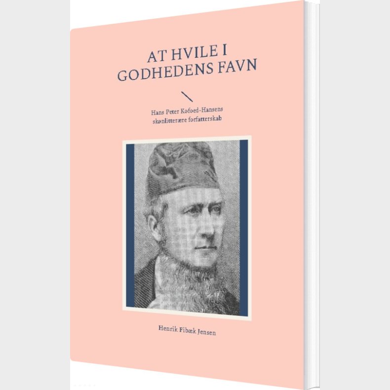 At Hvile I Godhedens Favn - Henrik Fib�k Jensen - Bog