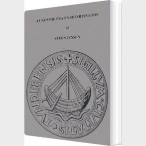At Komme Fra En S�fartsnation - Steen Jensen - Bog