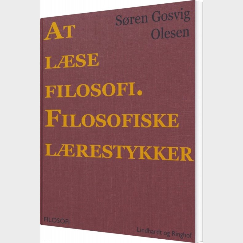 At L�se Filosofi. Filosofiske L�restykker - S�ren Gosvig Olesen - Bog