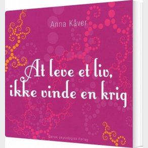At Leve Et Liv, Ikke Vinde En Krig - Anna K�ver - Bog