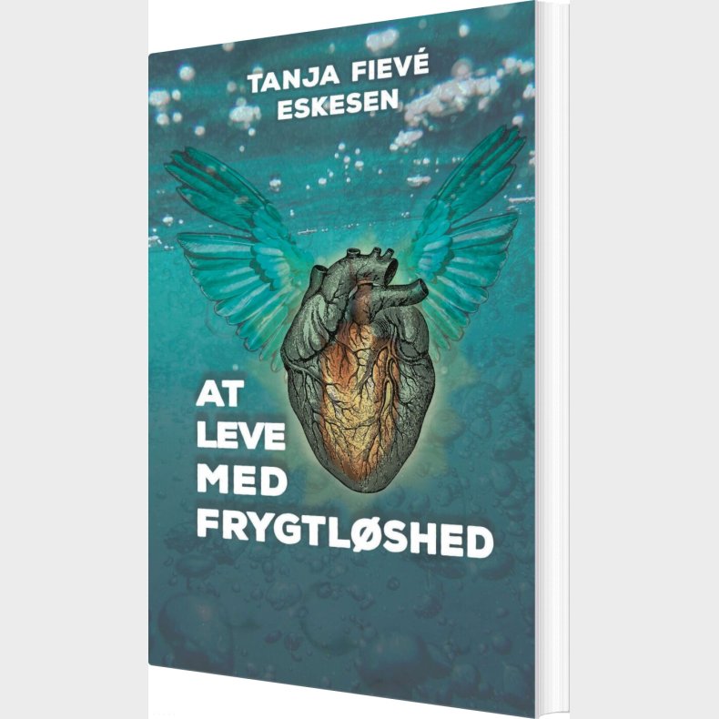 At Leve Med Frygtl�shed - Tanja Fiev� Eskesen - Bog